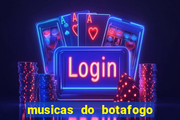 musicas do botafogo para baixar